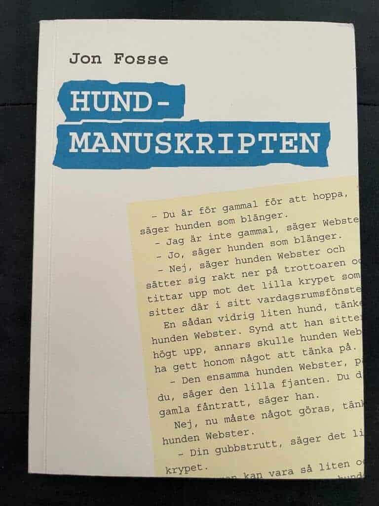 Jon Fosse : Hundmanuskripten