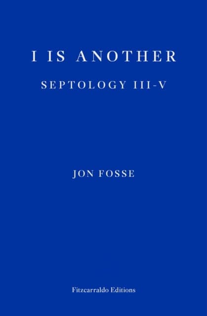 Jon Fosse : I is another