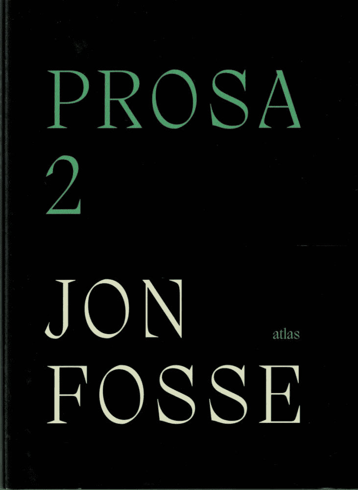 Jon Fosse : Prosa 2