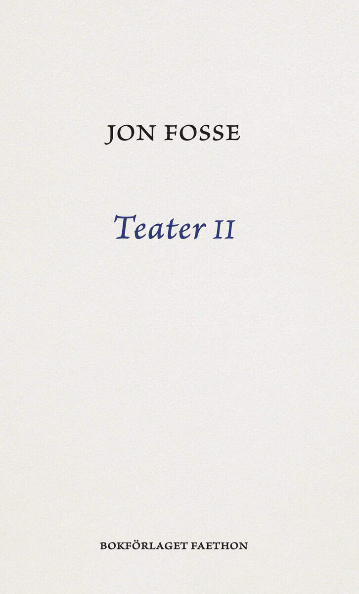Jon Fosse : Teater II