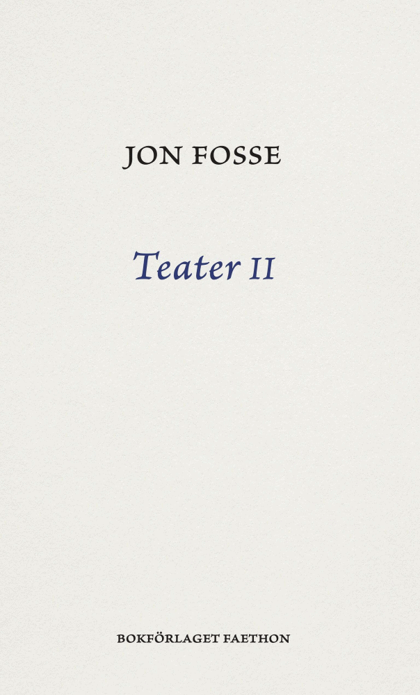 Jon Fosse : Teater II