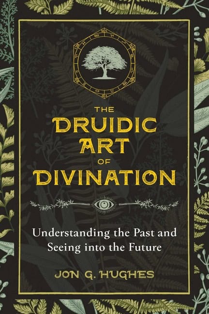 Jon G. Hughes : Druidic Art Of Divination