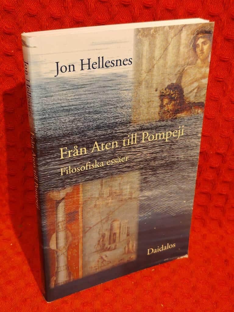 Jon Hellesnes : Från Aten till Pompeji
