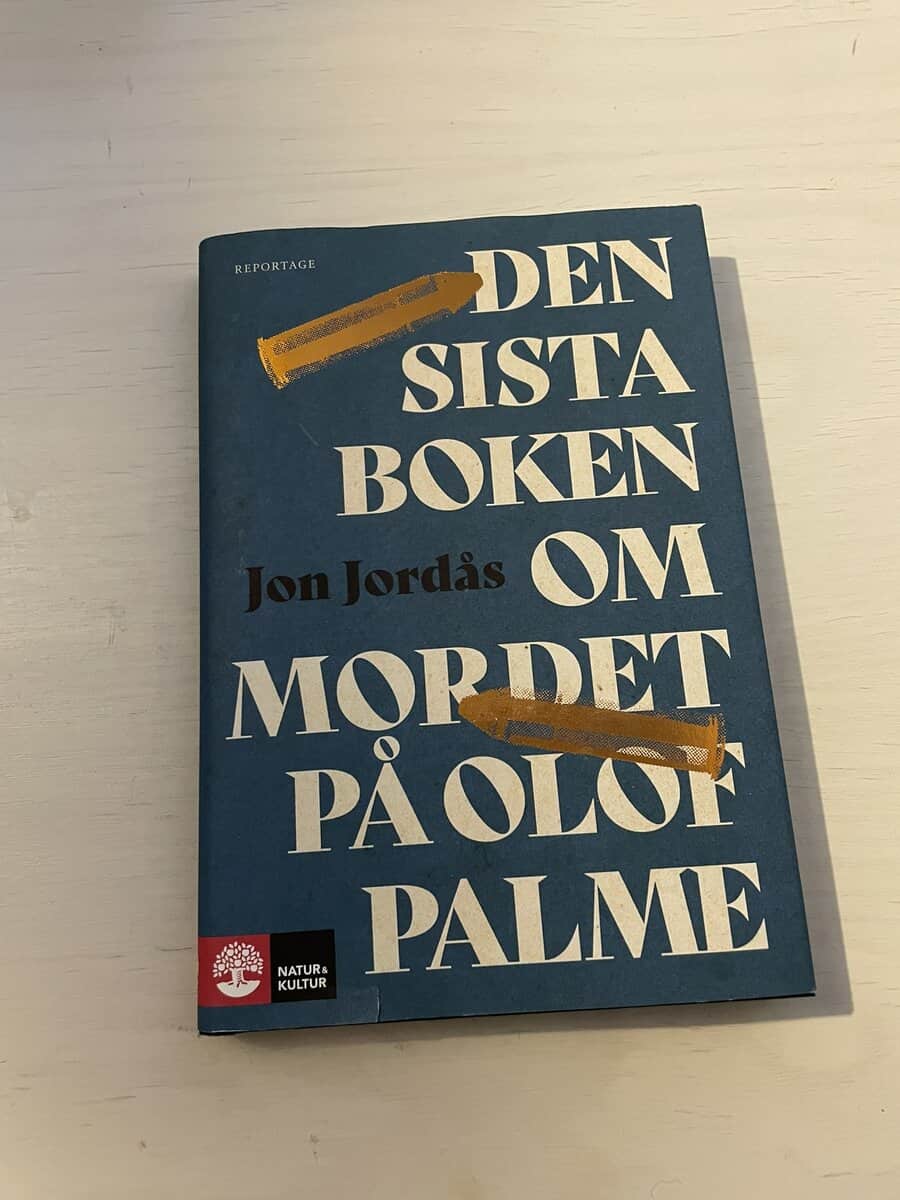 Jon Jordås : Den sista boken om mordet på Olof Palme