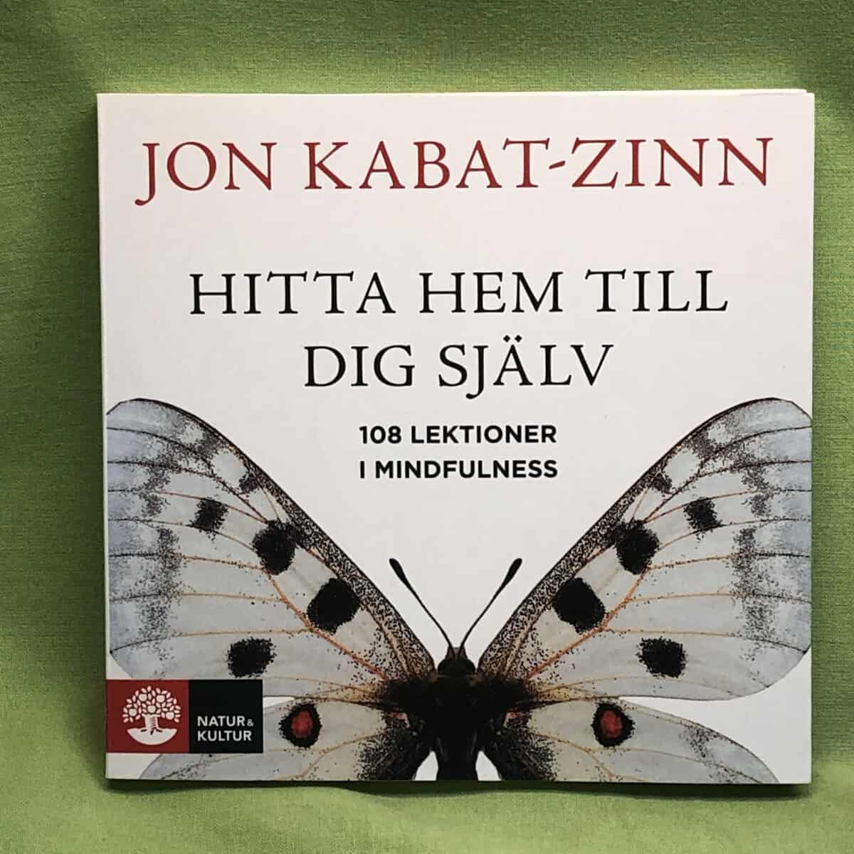 Jon Kabat-Zinn : Hitta hem till dig själv