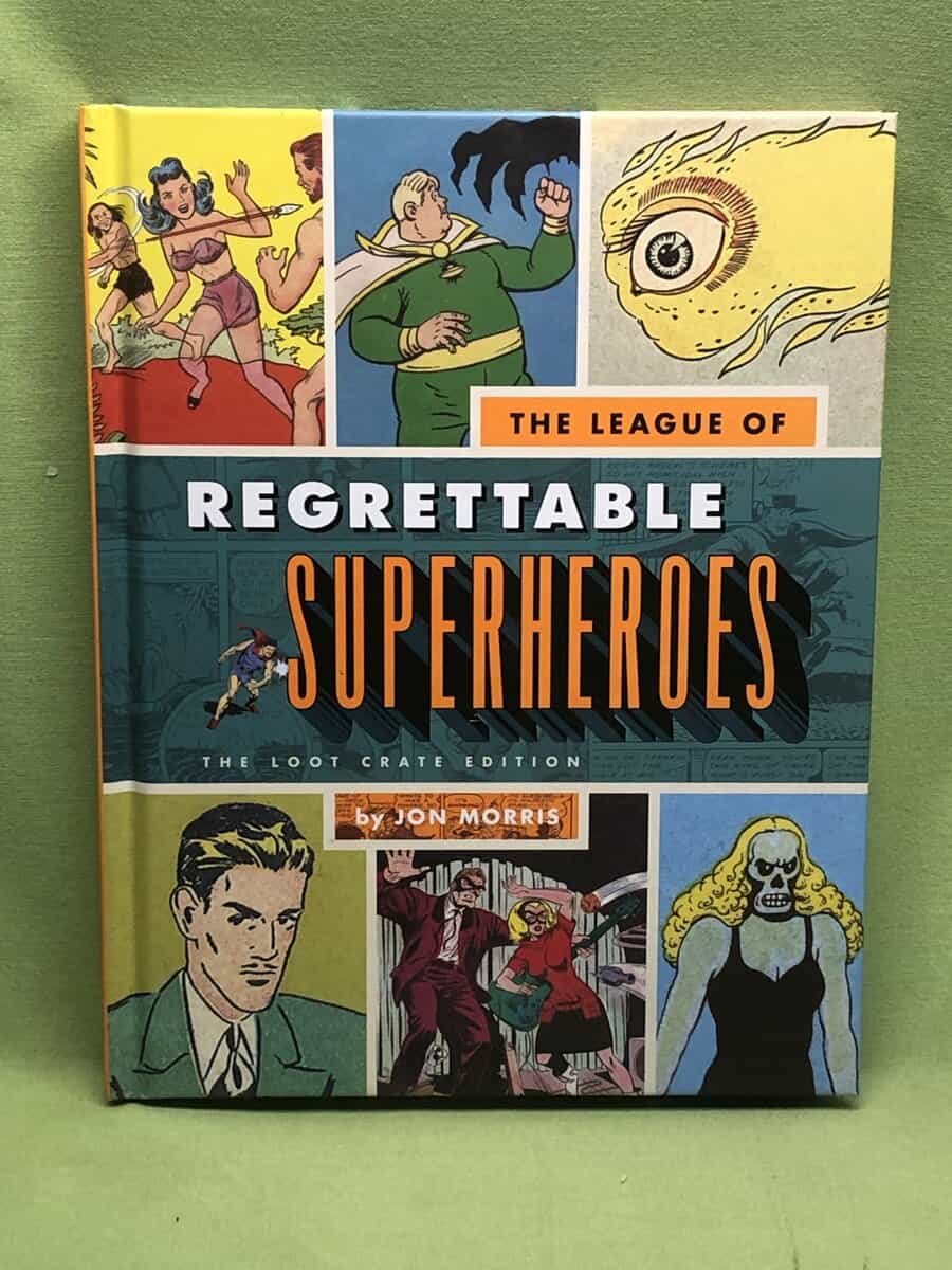 Jon Morris : The League Of Regrettable Superheroes - The loot crate edition