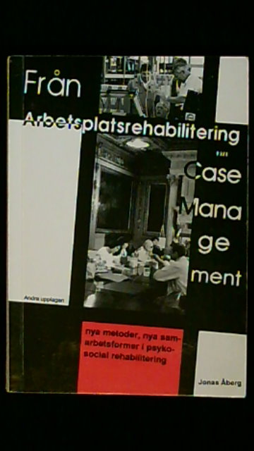 JONAS. ÅBERG : Från arbetsplatsrehabilitering till Case Management