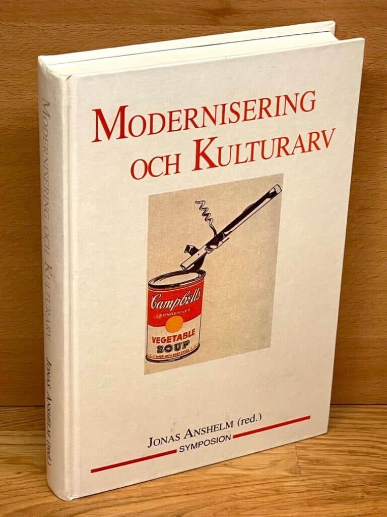 Jonas Anshelm : Modernisering och kulturarv