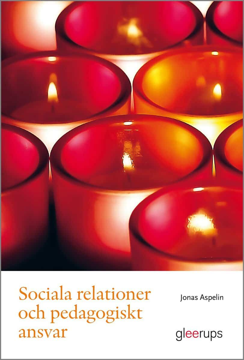 Jonas Aspelin : Sociala relationer och pedagogiskt ansvar