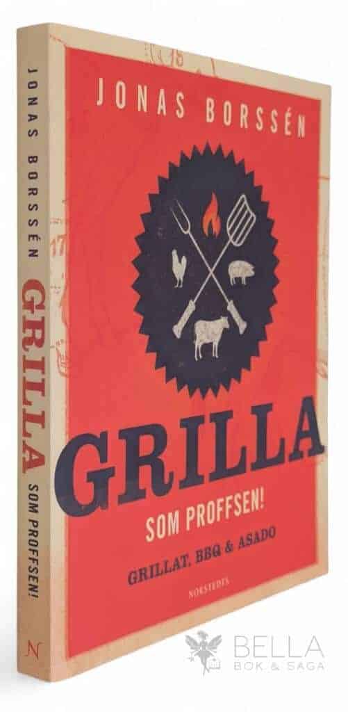 Jonas Borssén : Grilla som proffsen!