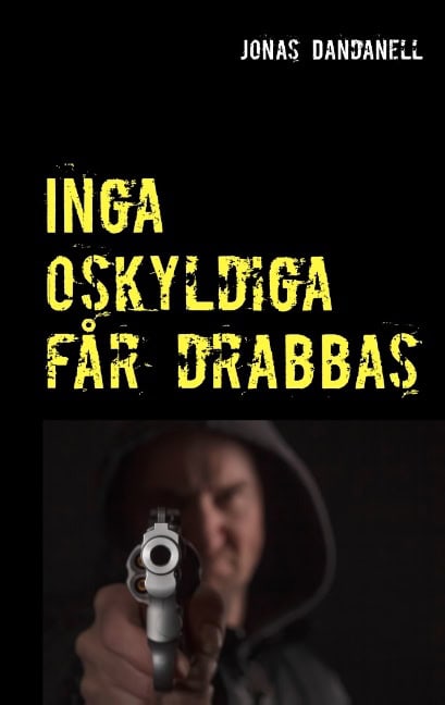 Jonas Dandanell : Inga oskyldiga får drabbas