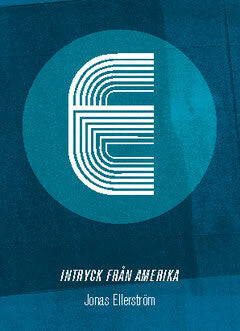Jonas Ellerström : Intryck från Amerika