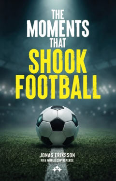 Jonas Eriksson : The moments that shook football