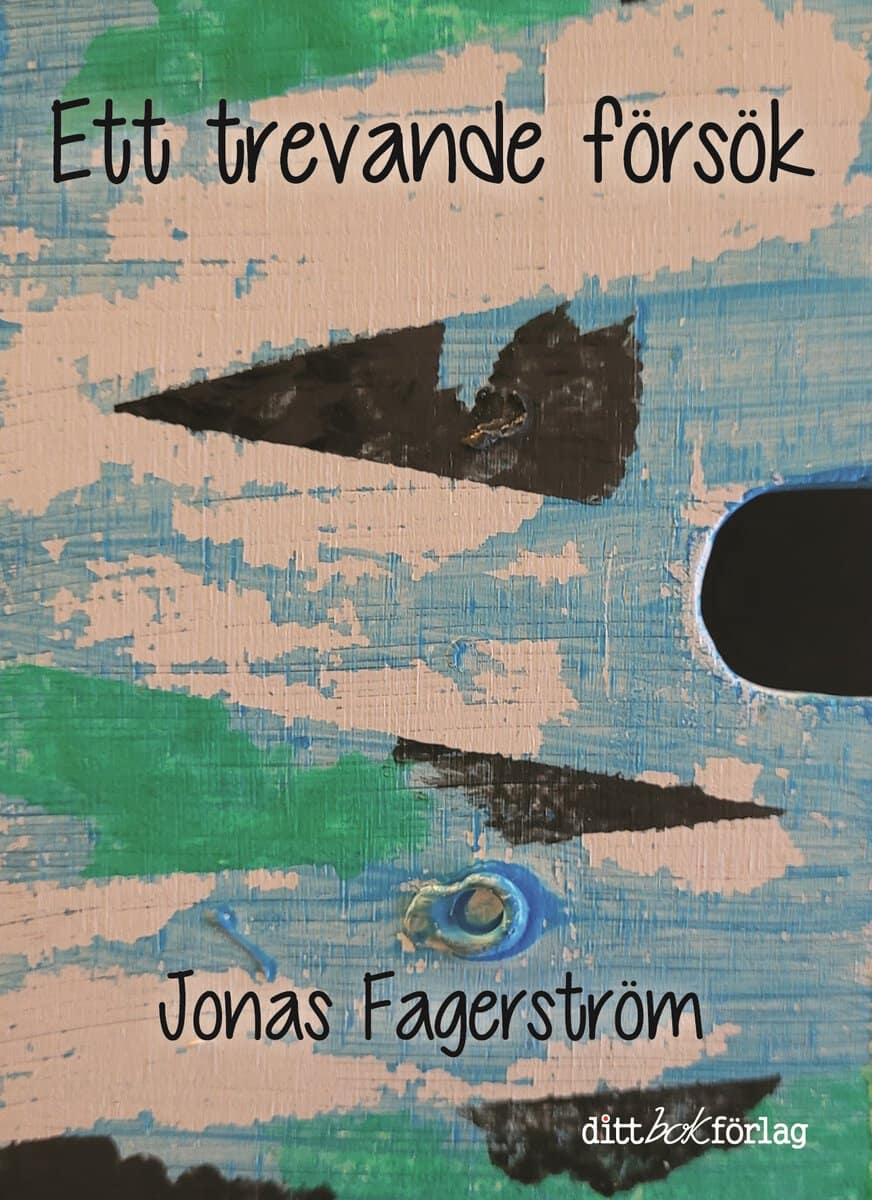 Jonas Fagerström : Ett trevande försök