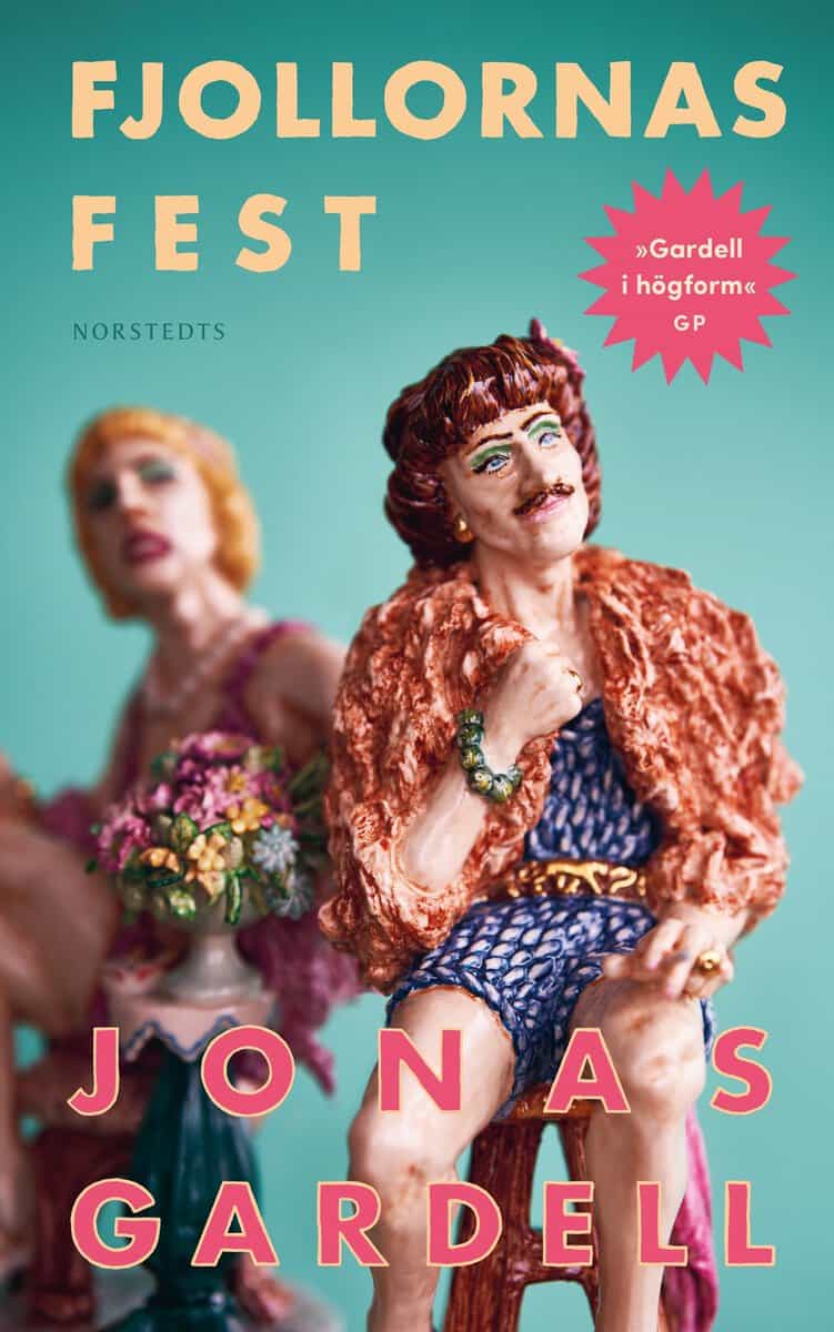Jonas Gardell : Fjollornas fest