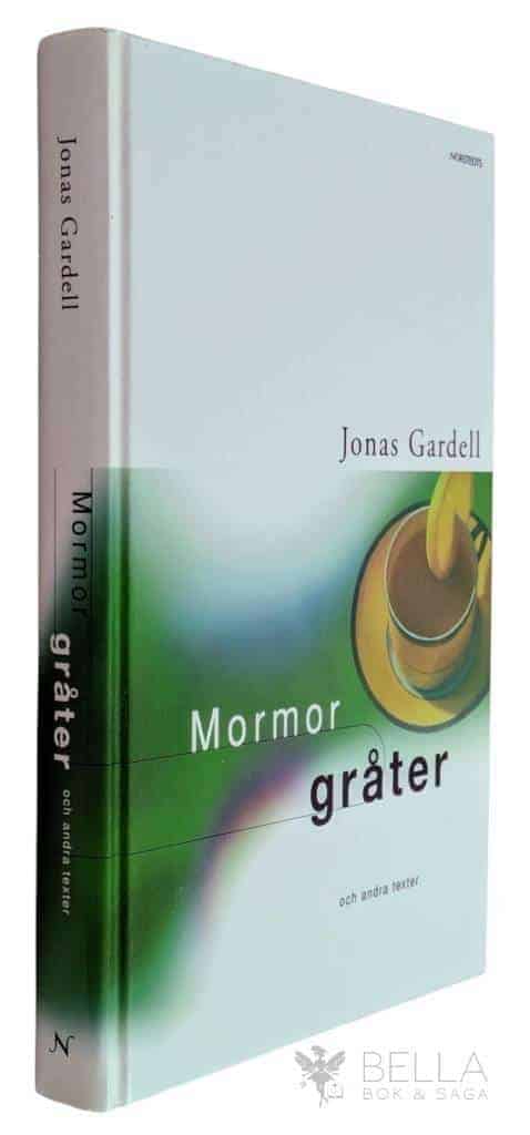 Jonas Gardell : Mormor gråter och andra texter