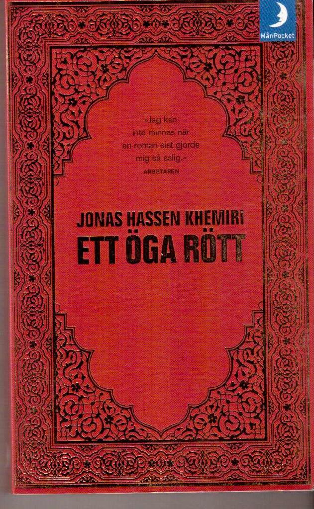 Jonas Hassen Khemiri : Ett öga rött