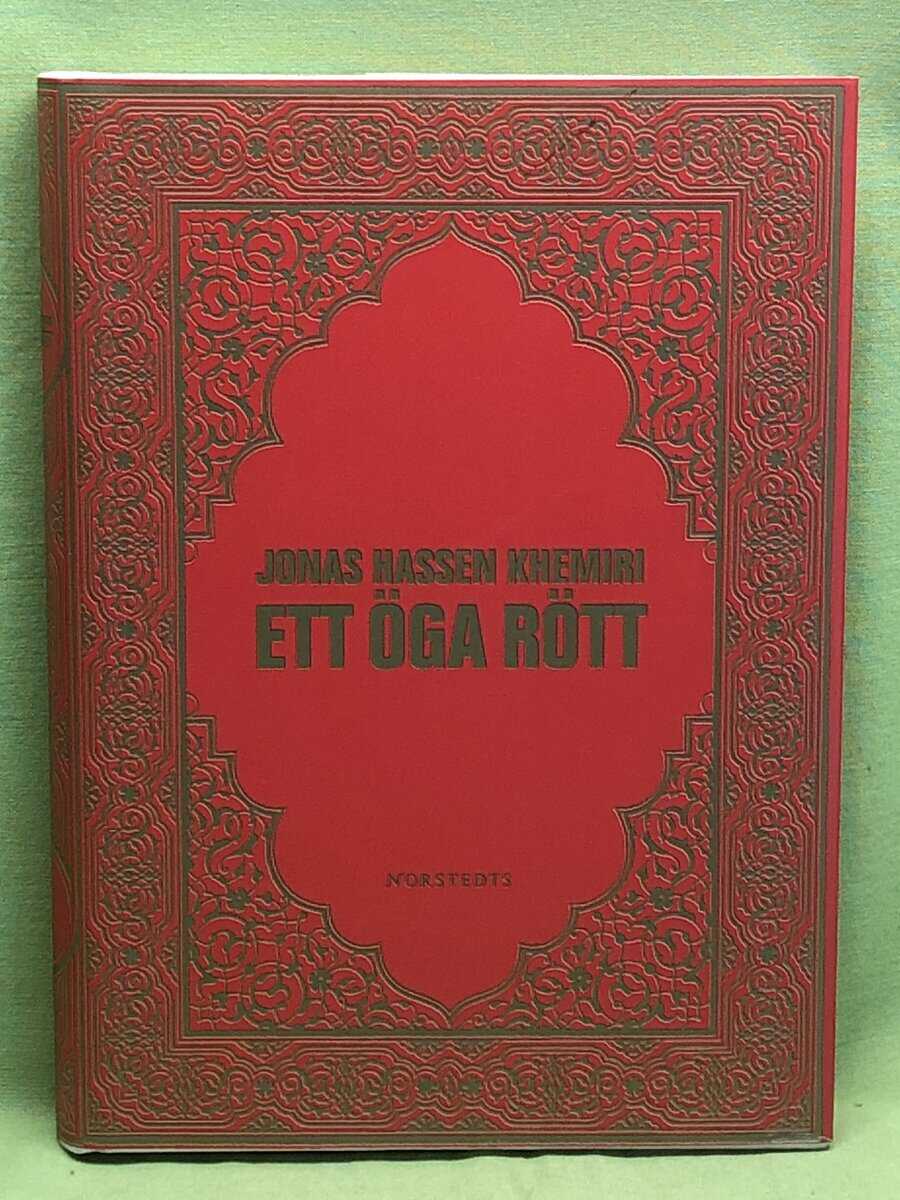 Jonas Hassen Khemiri : Ett öga rött