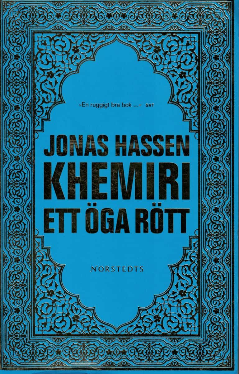 Jonas Hassen Khemiri : Ett öga rött