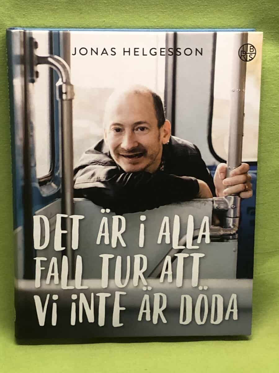 Jonas Helgesson : Det är i alla fall tur att vi inte är döda
