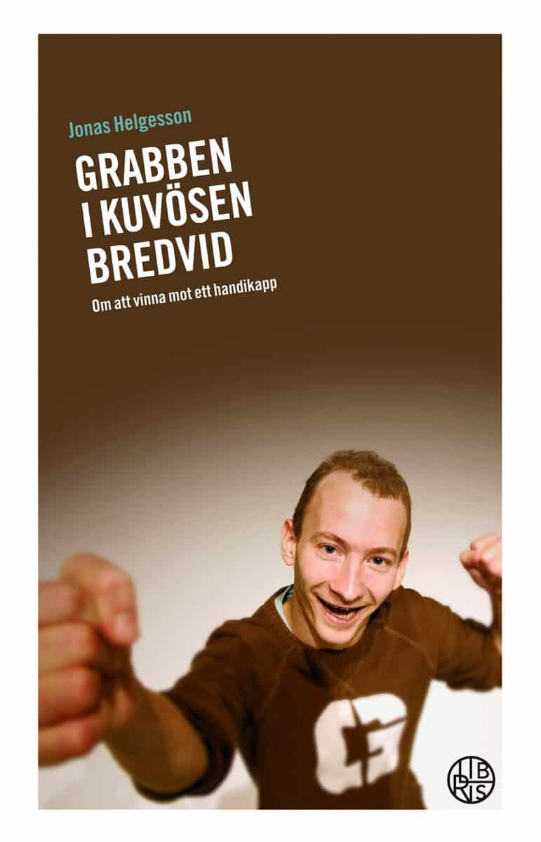 Jonas Helgesson : Grabben i kuvösen bredvid : om att vinna mot ett handikapp