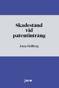 Jonas Hellberg : Skadestånd vid patentintrång