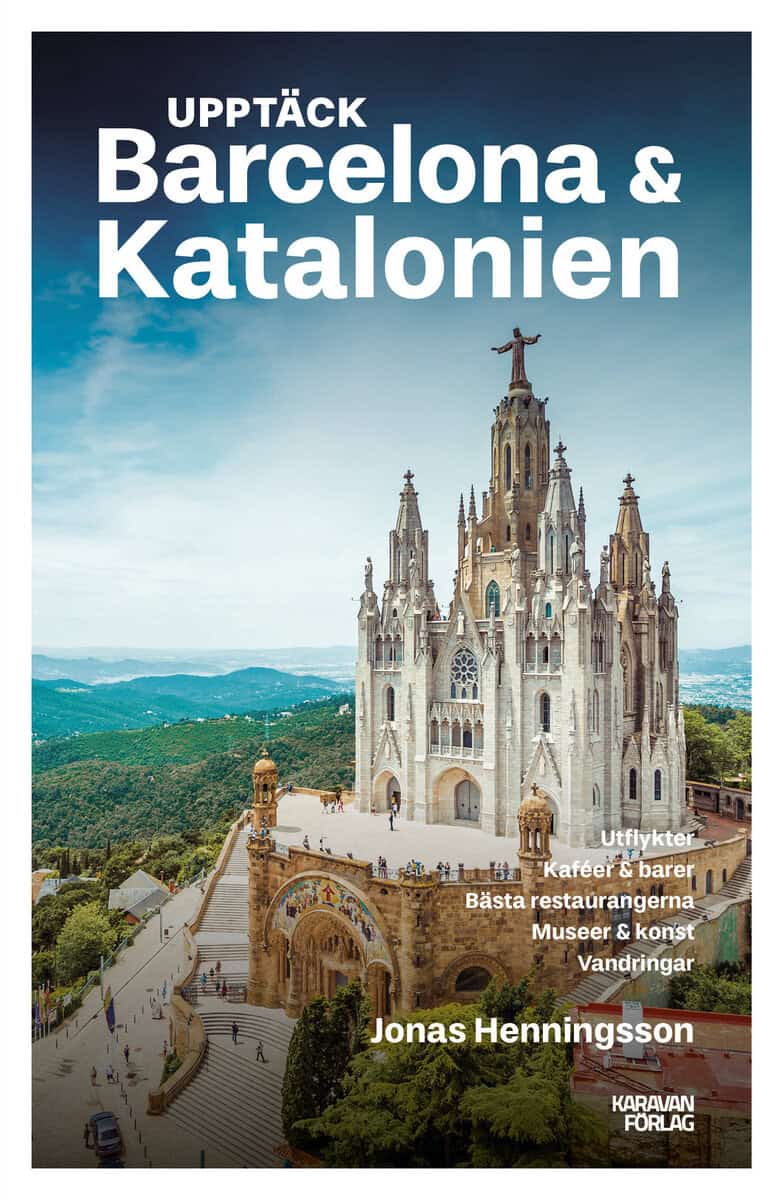 Jonas Henningsson : Upptäck Barcelona & Katalonien