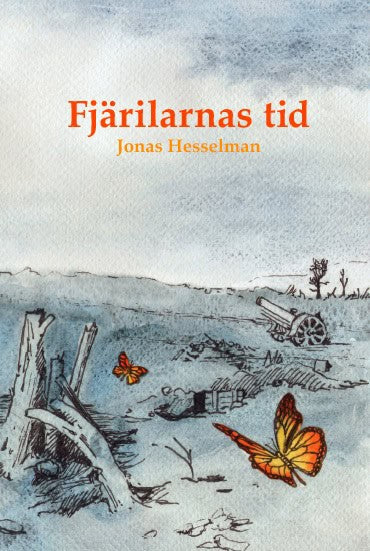 Jonas Hesselman : Fjärilarnas tid