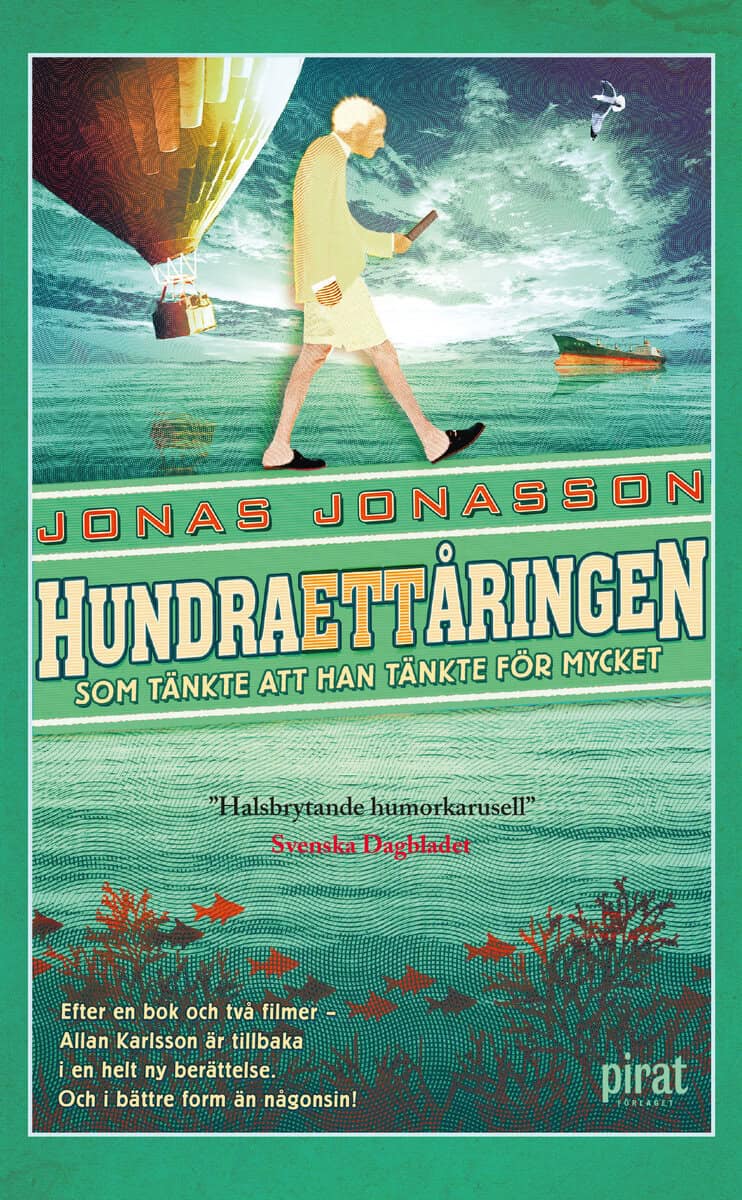 Jonas Jonasson : Hundraettåringen som tänkte att han tänkte för mycket