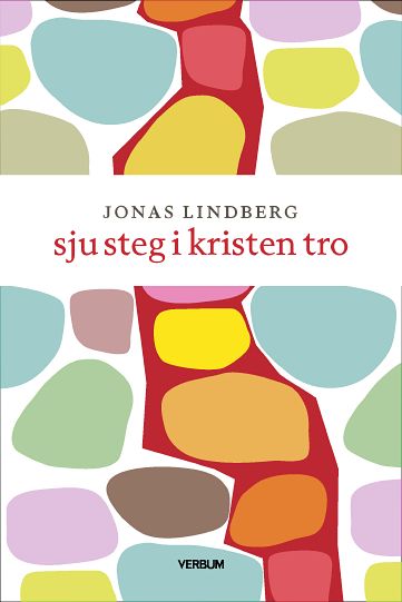 Jonas Lindberg : Sju steg i kristen tro