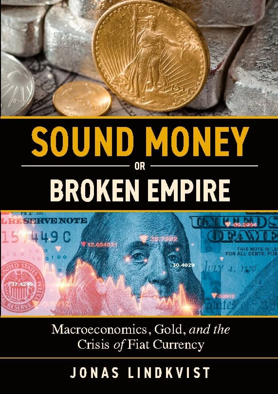 Jonas Lindkvist : Sound Money or Broken Empire