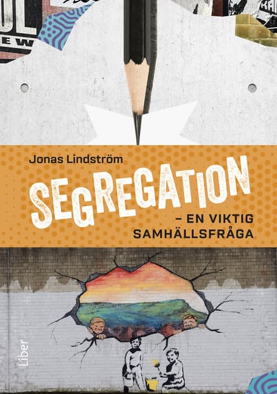 Jonas Lindström : Segregation - en viktig samhällsfråga