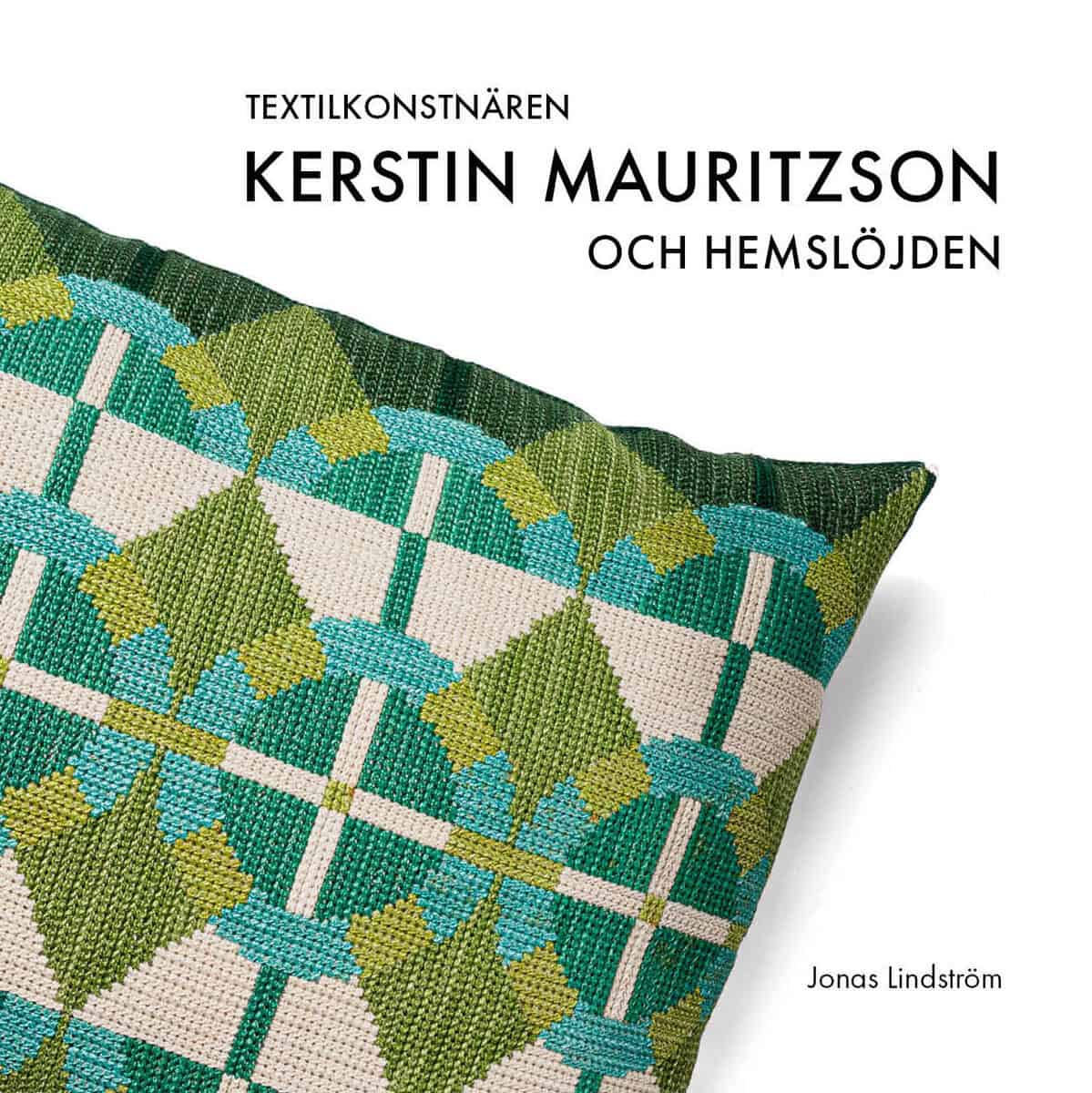 Jonas Lindström : Textilkonstnären Kerstin Mauritzson och Hemslöjden