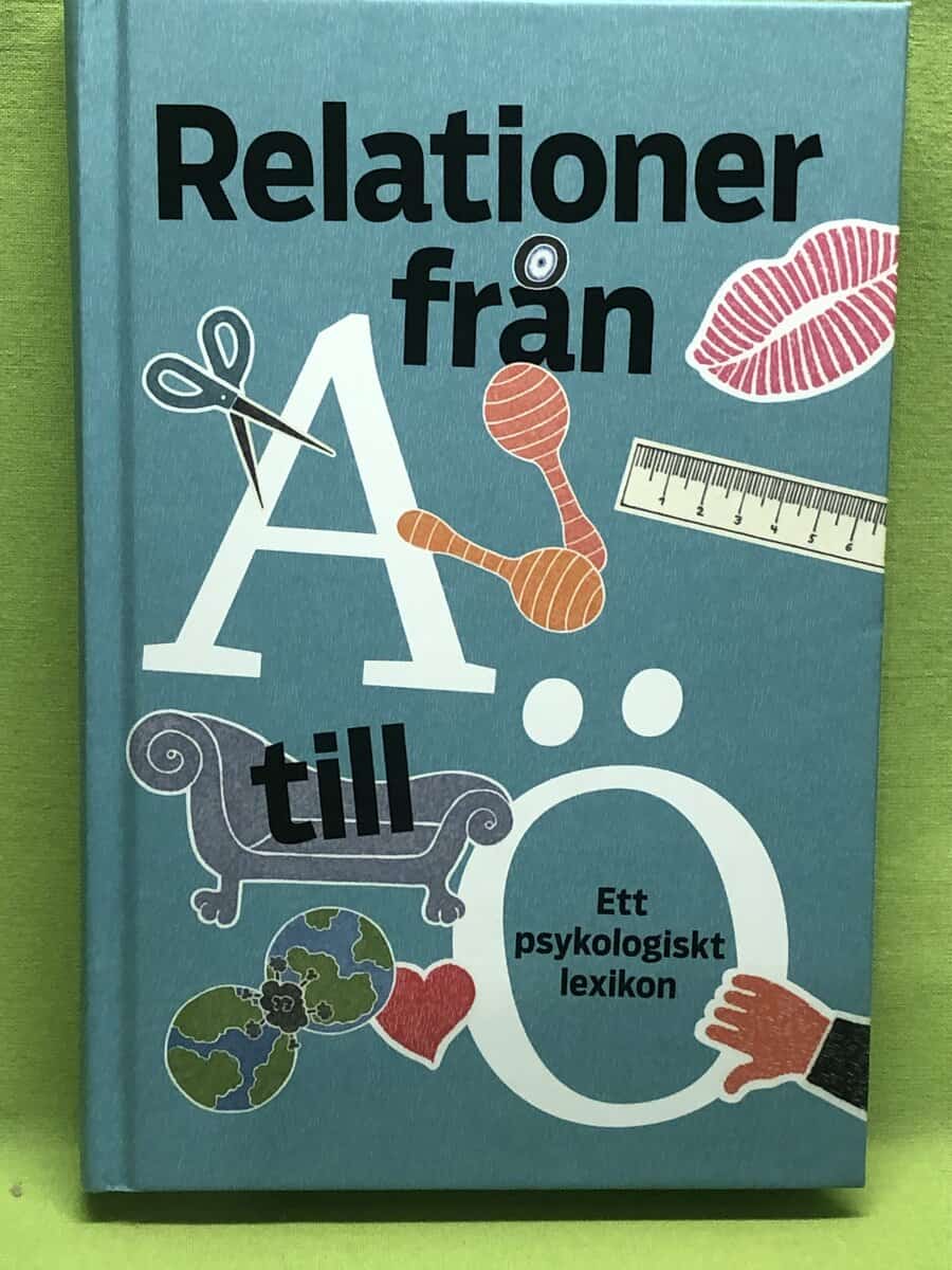 Jonas Mattsson : Relationer från A till Ö ett psykologiskt lexikon