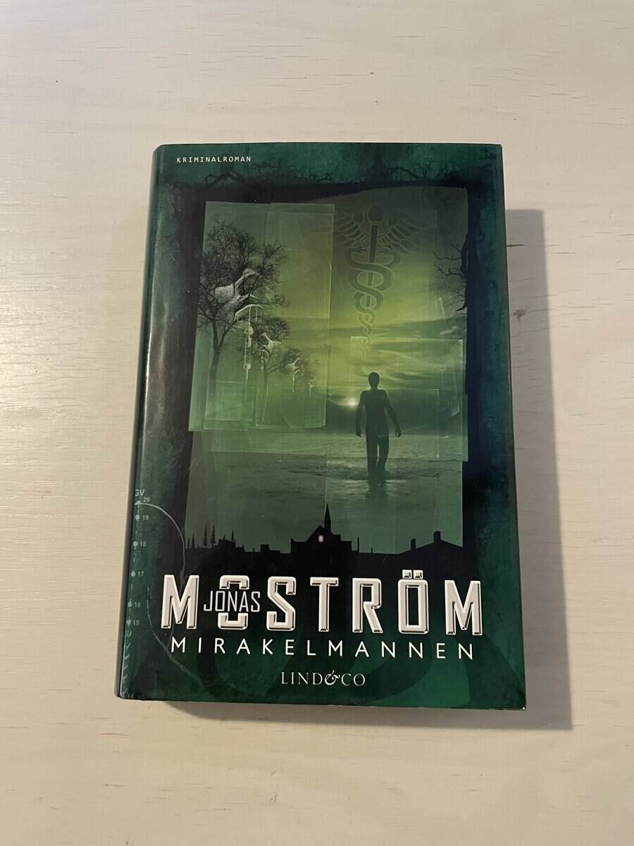 Jonas Moström : Mirakelmannen
