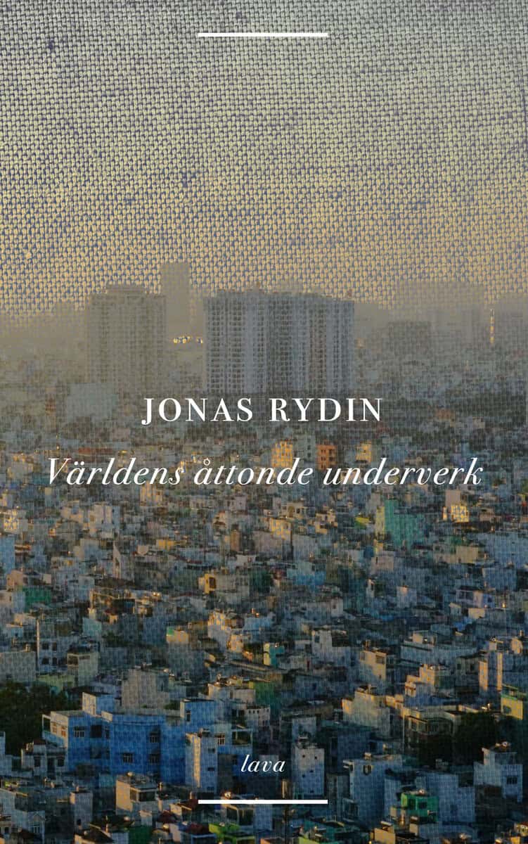 Jonas Rydin : Världens åttonde underverk