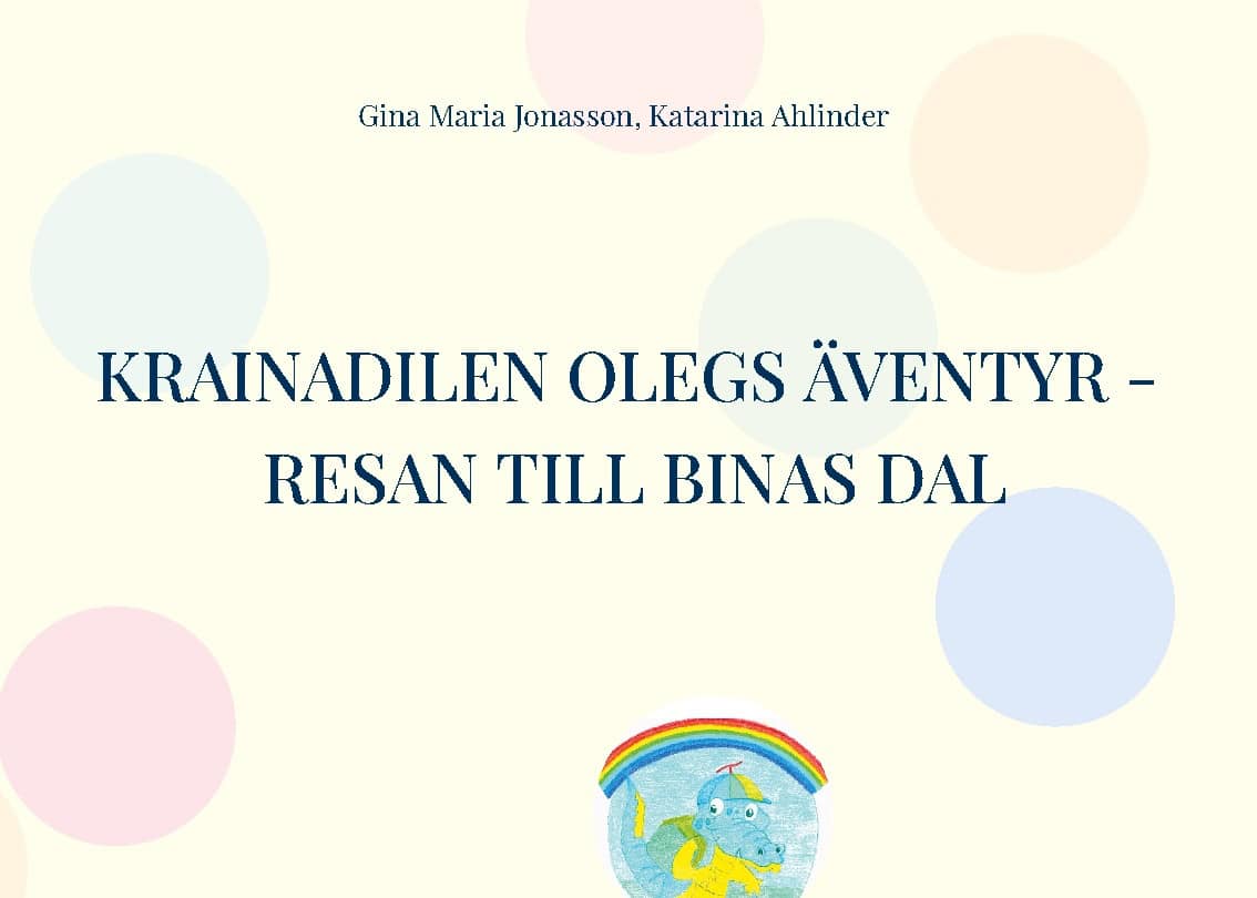 Jonasson, Gina Maria ; Ahlinder, Katarina : Krainadilen Olegs äventyr