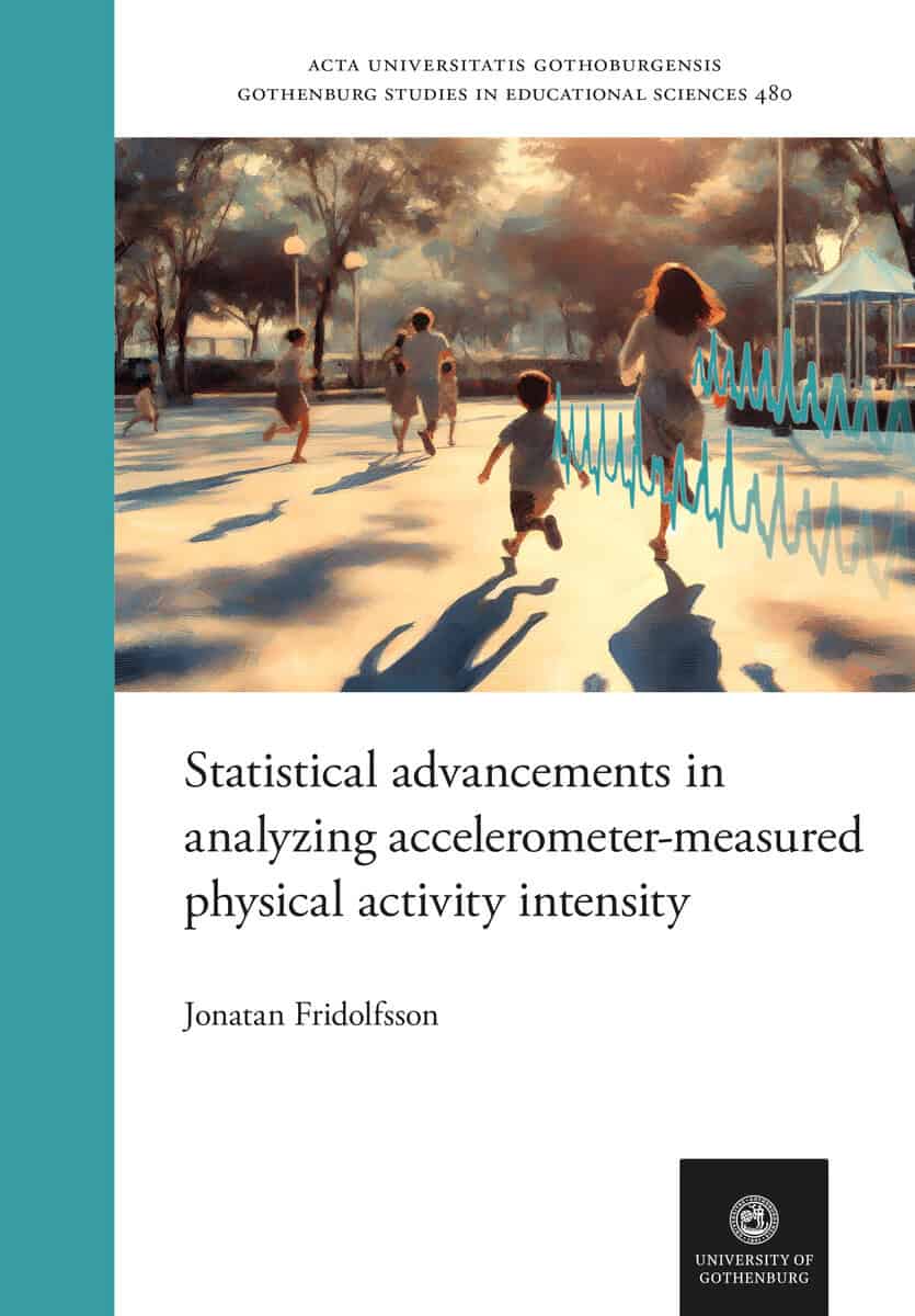 Jonatan Fridolfsson : Statistical advancements in analyzing accelerometer-measured physical activity intensity