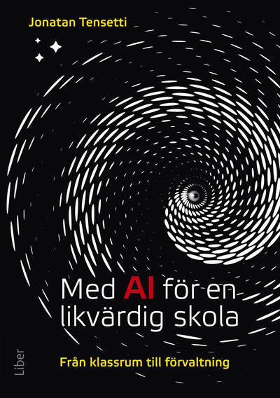 Jonatan Tensetti : Med AI för en likvärdig skola