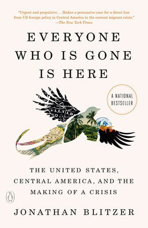 Jonathan Blitzer : Everyone Who Is Gone Is Here