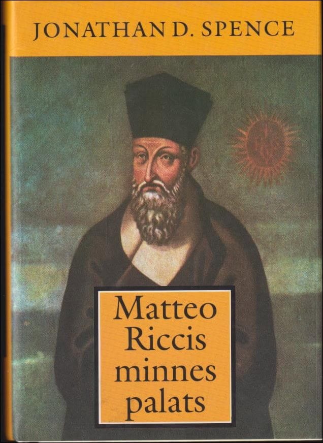 Jonathan D. Spence : Matteo Riccis minnespalats