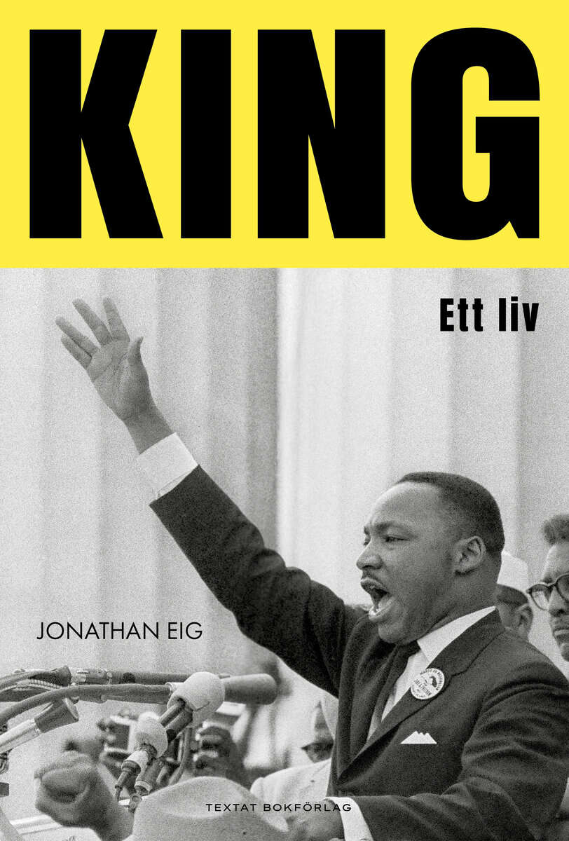Jonathan Eig : King : ett liv