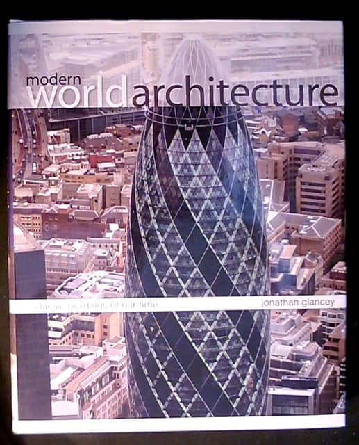 JONATHAN. GALNCEY : Modern world architecture Classic buildings of our time