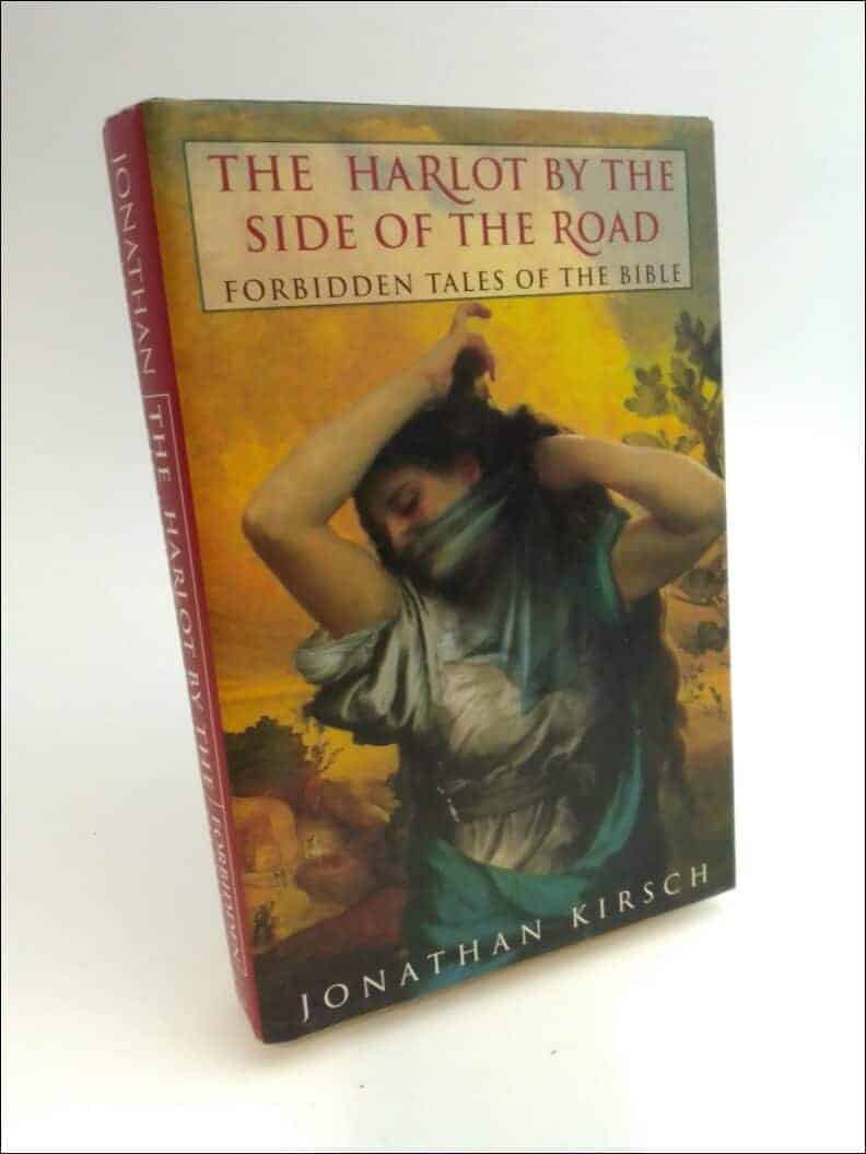 Jonathan Kirsch : The Harlot by the side of the road