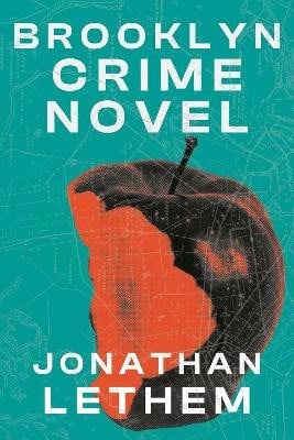 Jonathan Lethem : Brooklyn Crime Novel