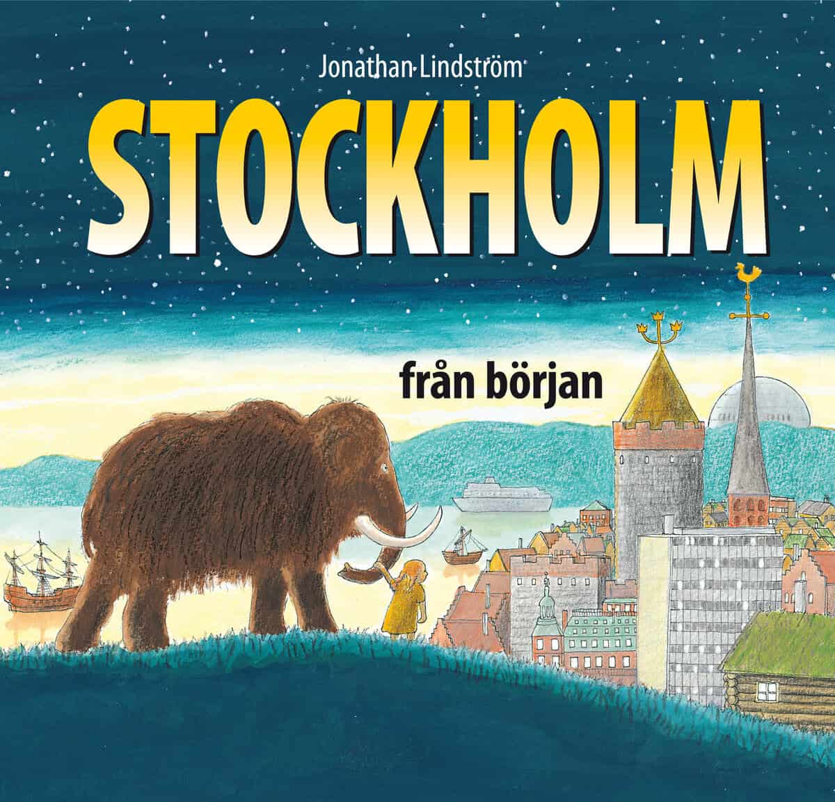 Jonathan Lindström : Stockholm från början