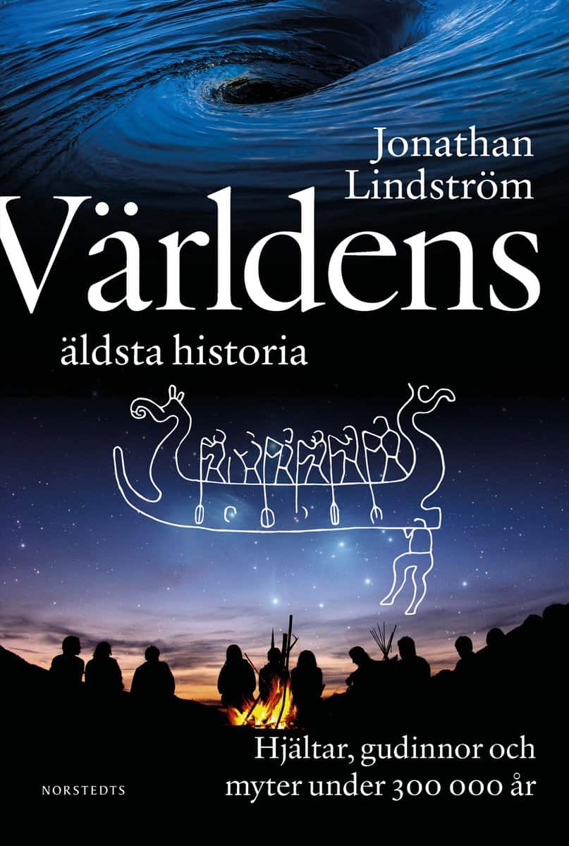 Jonathan Lindström : Världens äldsta historia : hjältar, gudinnor och myter under 300 000 år