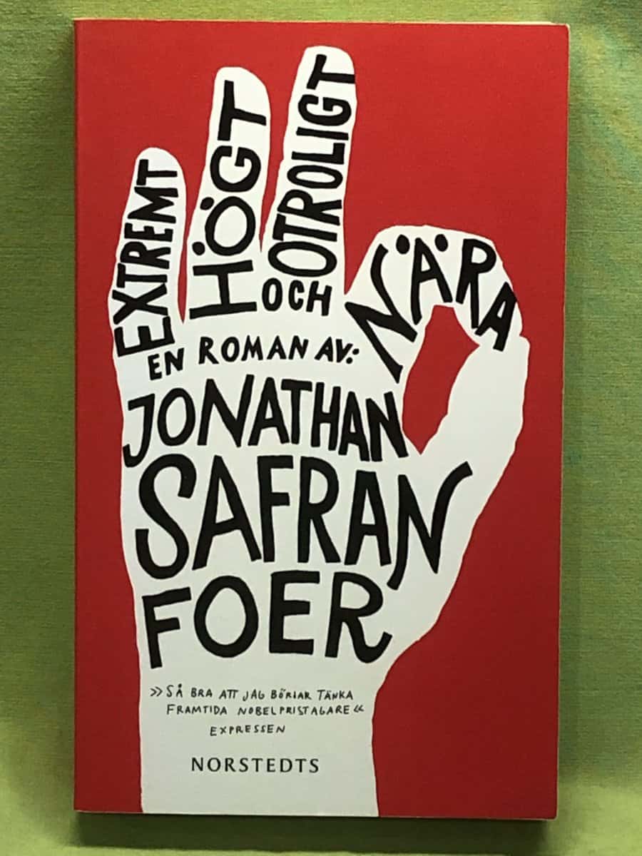 Jonathan Safran Foer : Extremt högt & otroligt nära