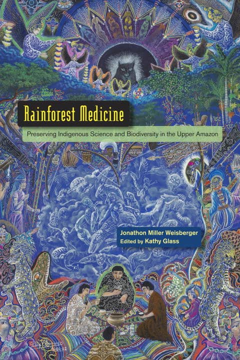 Jonathon Miller Weisberger : Rainforest medicine