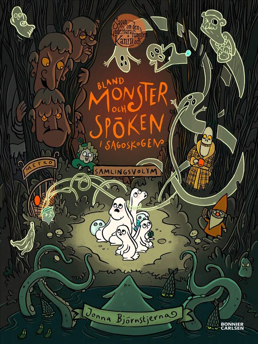 Jonna Björnstjerna : Bland monster och spöken i Sagoskogen : samlade sagor med familjen Kanin